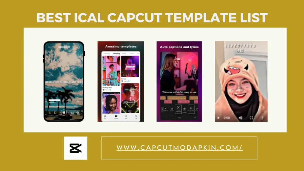 Best ICAL CapCut Template list