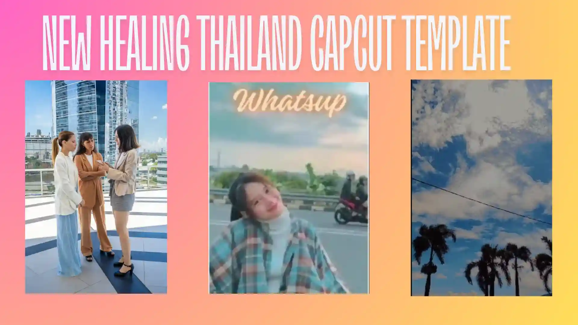 New Healing Thailand CapCut Template 2024