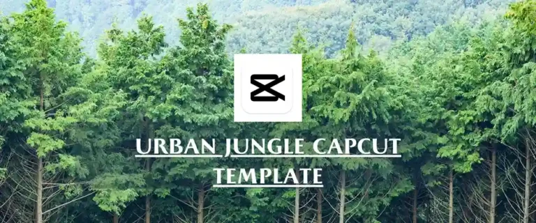 latest urban jungle capcut template